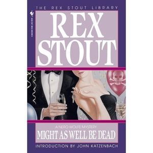 Might as Well Be Dead -- Rex Stout